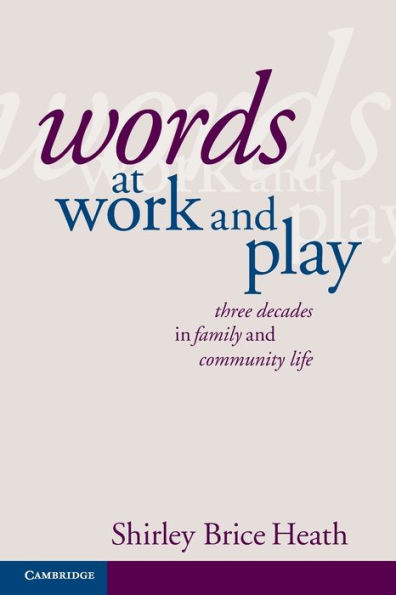 Words at Work and Play: Three Decades in Family and Community Life / Edition 1