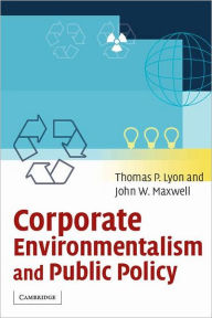 Title: Corporate Environmentalism and Public Policy, Author: Thomas P. Lyon
