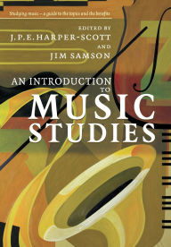 Title: An Introduction to Music Studies, Author: J. P. E. Harper-Scott