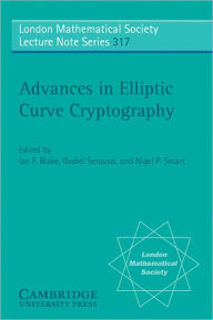 Title: Advances in Elliptic Curve Cryptography / Edition 2, Author: Ian F. Blake