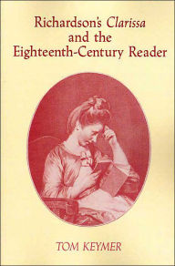 Title: Richardson's 'Clarissa' and the Eighteenth-Century Reader, Author: Tom Keymer