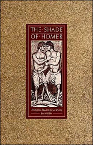 Title: The Shade of Homer: A Study in Modern Greek Poetry, Author: David Ricks