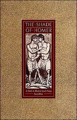 The Shade of Homer: A Study in Modern Greek Poetry