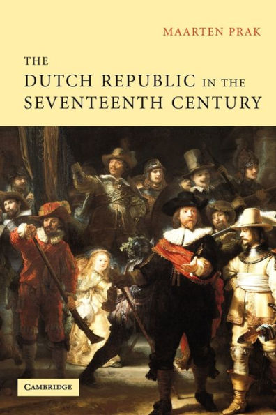 The Dutch Republic in the Seventeenth Century: The Golden Age