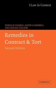 Title: Remedies in Contract and Tort / Edition 2, Author: Donald Harris