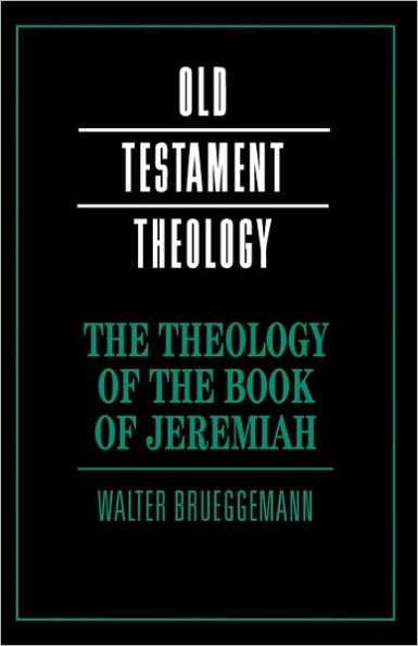 The Theology of the Book of Jeremiah