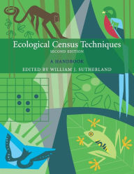 Title: Ecological Census Techniques: A Handbook / Edition 2, Author: William J. Sutherland