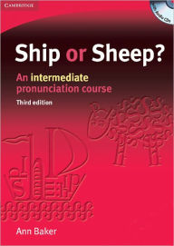 Title: Ship or Sheep? Book and Audio CD Pack: An Intermediate Pronunciation Course / Edition 3, Author: Ann Baker