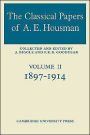 The Classical Papers of A. E. Housman: Volume 2, 1897-1914