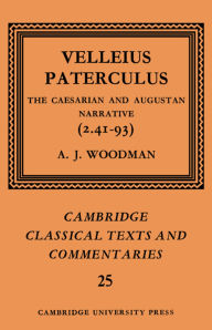 Title: Velleius Paterculus: The Caesarian and Augustan Narrative (2.41-93), Author: Paterculus