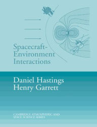 Title: Spacecraft-Environment Interactions, Author: Daniel Hastings