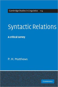 Title: Syntactic Relations: A Critical Survey, Author: P. H. Matthews