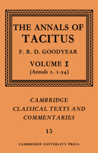 Title: The Annals of Tacitus: Volume 1, Annals 1.1-54, Author: Tacitus