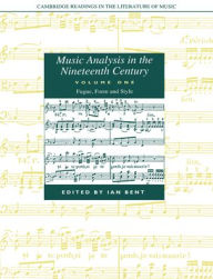 Title: Music Analysis in the Nineteenth Century: Volume 1, Fugue, Form and Style, Author: Ian Bent