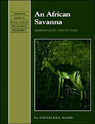 Title: An African Savanna: Synthesis of the Nylsvley Study, Author: R. J. Scholes