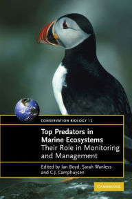 Title: Top Predators in Marine Ecosystems: Their Role in Monitoring and Management, Author: C. J. Camphuysen