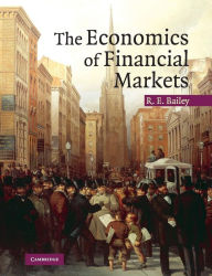 Title: The Economics of Financial Markets, Author: Roy E. Bailey