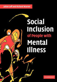 Title: Social Inclusion of People with Mental Illness, Author: Julian Leff