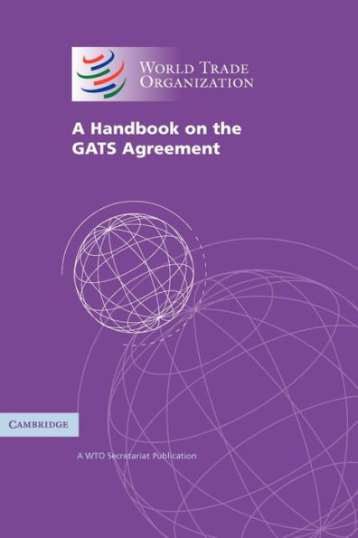 A Handbook on the GATS Agreement: A WTO Secretariat Publication