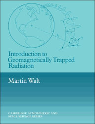 Title: Introduction to Geomagnetically Trapped Radiation, Author: Martin Walt
