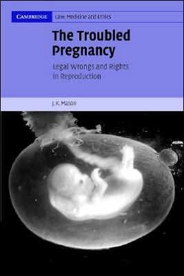 The Troubled Pregnancy: Legal Wrongs and Rights Reproduction