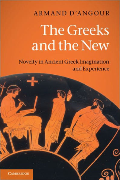 the Greeks and New: Novelty Ancient Greek Imagination Experience