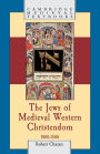 The Jews of Medieval Western Christendom: 1000-1500 / Edition 1