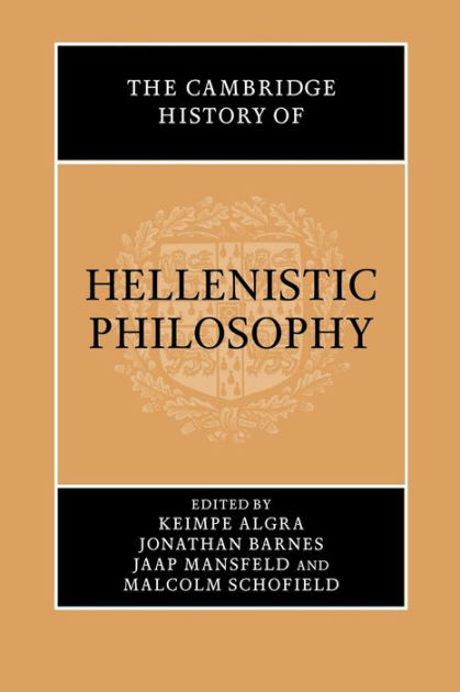 The Cambridge History of Hellenistic Philosophy by Keimpe Algra ...