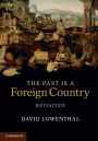 The Past Is a Foreign Country - Revisited / Edition 2