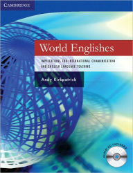 Title: World Englishes Paperback with Audio CD: Implications for International Communication and English Language Teaching, Author: Andy Kirkpatrick