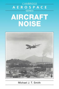 Title: Aircraft Noise, Author: Michael J. T. Smith