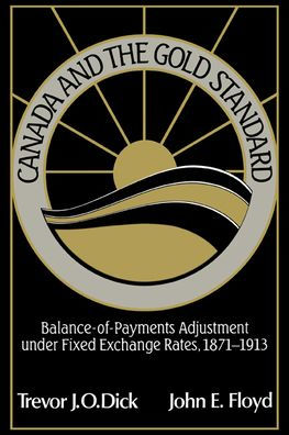 Canada and the Gold Standard: Balance of Payments Adjustment under Fixed Exchange Rates, 1871-1913