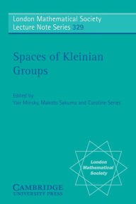 Title: Spaces of Kleinian Groups, Author: Yair N. Minsky