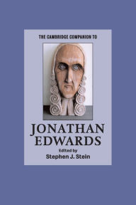 Title: The Cambridge Companion to Jonathan Edwards, Author: Stephen J. Stein