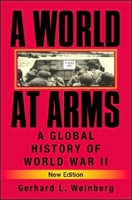 A World at Arms: A Global History of World War II / Edition 2