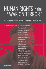 Title: Human Rights in the 'War on Terror', Author: Richard Ashby Wilson