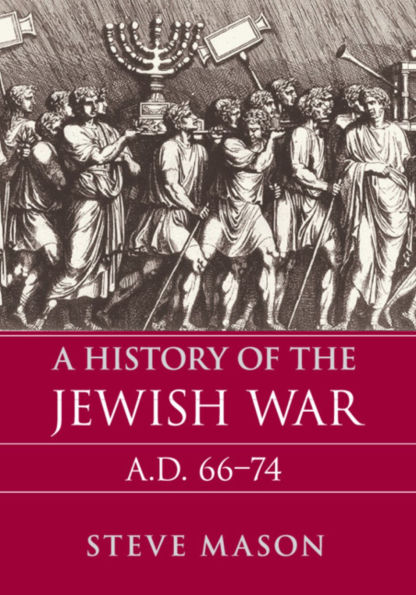 A History of the Jewish War: AD 66-74