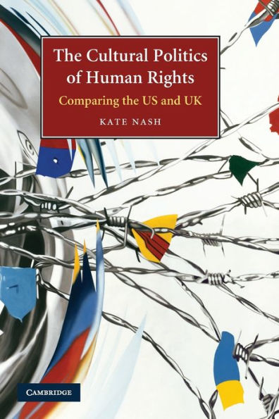 The Cultural Politics of Human Rights: Comparing the US and UK