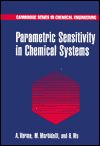 Title: Parametric Sensitivity in Chemical Systems / Edition 1, Author: Arvind Varma
