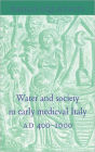 Water and Society in Early Medieval Italy, AD 400-1000