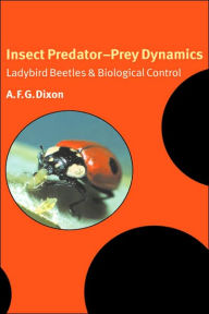 Title: Insect Predator-Prey Dynamics: Ladybird Beetles and Biological Control, Author: A. F. G. Dixon