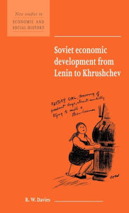 Title: Soviet Economic Development from Lenin to Khrushchev, Author: R. W. Davies