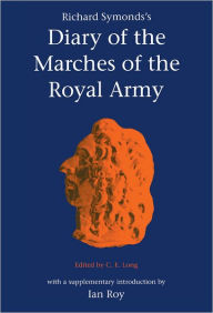 Title: Richard Symonds's Diary of the Marches of the Royal Army, Author: Richard Symonds