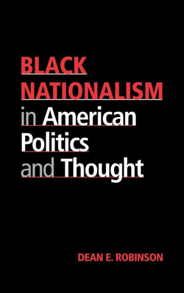 Black Nationalism in American Politics and Thought