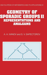 Title: Geometry of Sporadic Groups: Volume 2, Representations and Amalgams, Author: A. A. Ivanov