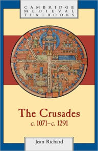 Title: The Crusades, c.1071-c.1291, Author: Jean Richard