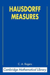 Title: Hausdorff Measures / Edition 2, Author: C. A. Rogers