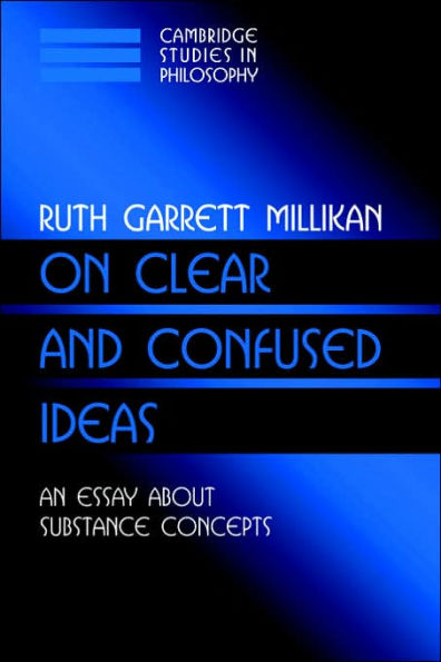On Clear and Confused Ideas: An Essay about Substance Concepts / Edition 1
