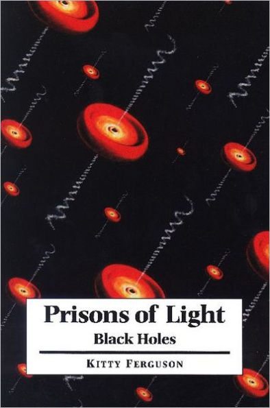 Prisons of Light - Black Holes / Edition 1