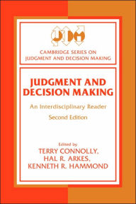 Title: Judgment and Decision Making: An Interdisciplinary Reader / Edition 2, Author: Terry Connolly